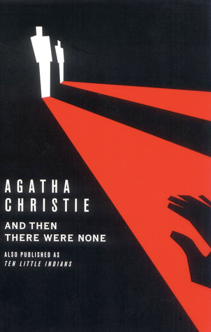 And Then There Were None by Agatha Christie