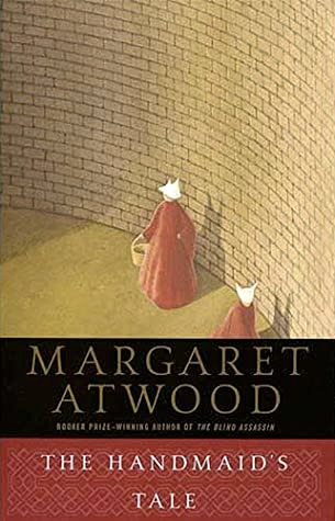 The Handmaid's Tale by Margaret Atwood