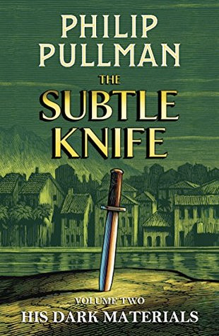 The Subtle Knife by Philip Pullman